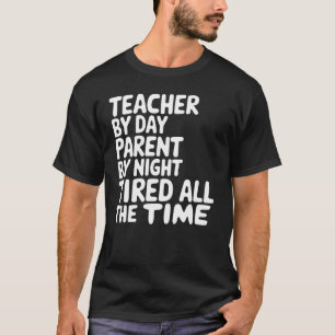  Funny Teacher and Parent Quote T-Shirt