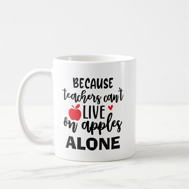 Funny Teacher Appreciation Coffee Lovers Mug (Left)