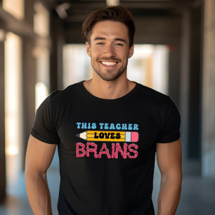 Funny teacher back to school teacher loves brains T-Shirt