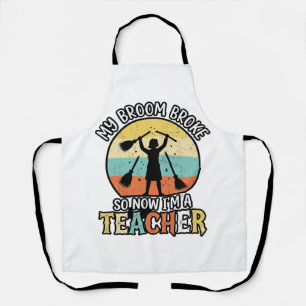 Funny Teacher Broken Broom Halloween Vintage Shirt Apron