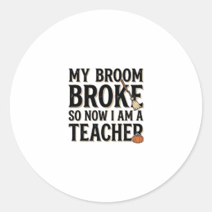 Funny Teacher Broom Broke Vintage Halloween Classic Round Sticker