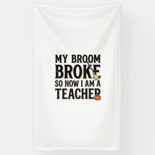Funny Teacher Broom Broke Vintage Halloween Design Banner