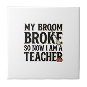Funny Teacher Broom Broke Vintage Halloween Design Ceramic Tile