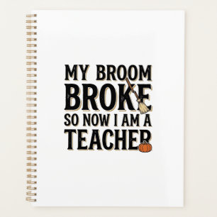 Funny Teacher Broom Broke Vintage Halloween Design Planner