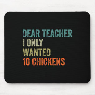 Funny Teacher Chicken Farming I Only Wanted 10 Chi Mouse Pad