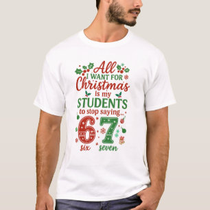 Funny Teacher Christmas Design – “All I Want for C T-Shirt