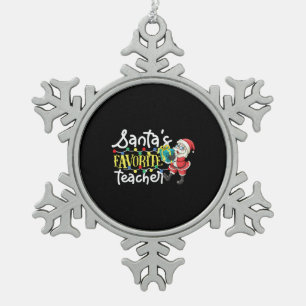 Funny Teacher Christmas Santa's Favorite Teacher Snowflake Pewter Christmas Ornament