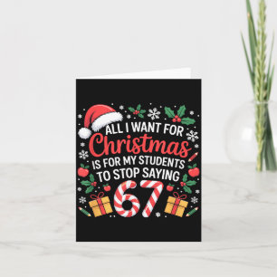 Funny Teacher Christmas Saying 67 Holiday Festive  Card