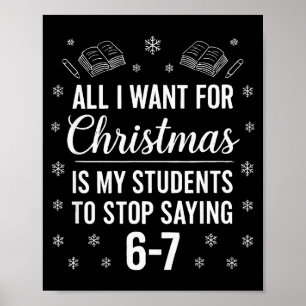 Funny Teacher Christmas Students Saying 6-7 67 Six Poster
