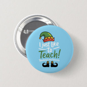 Funny Teacher Christmas Teaching is My Favorite 6 Cm Round Badge
