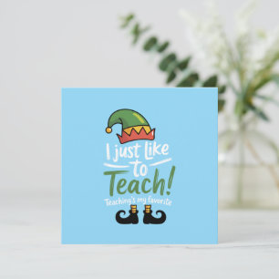Funny Teacher Christmas Teaching is My Favorite  Invitation