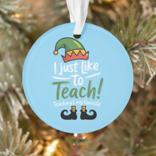 Funny Teacher Christmas Teaching is My Favorite Ornament