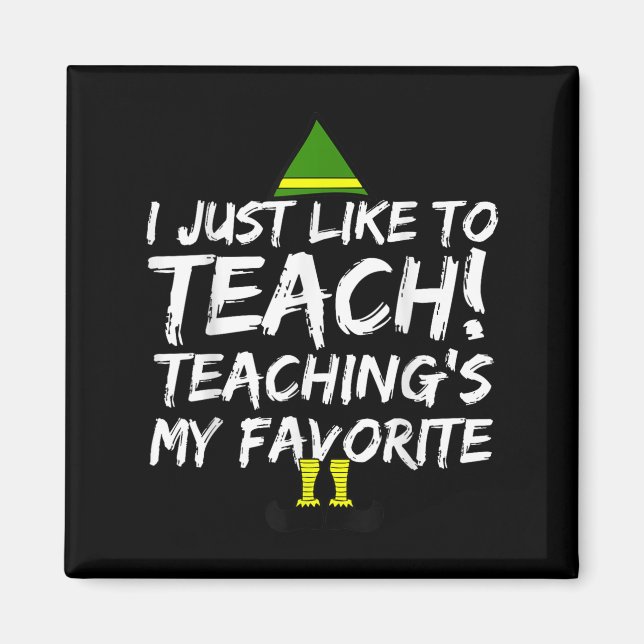 Funny Teacher Christmas Teaching Is My Favourite M Magnet (Front)
