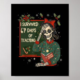 Funny Teacher Christmas Xmas I Survived 67 Days Of Poster