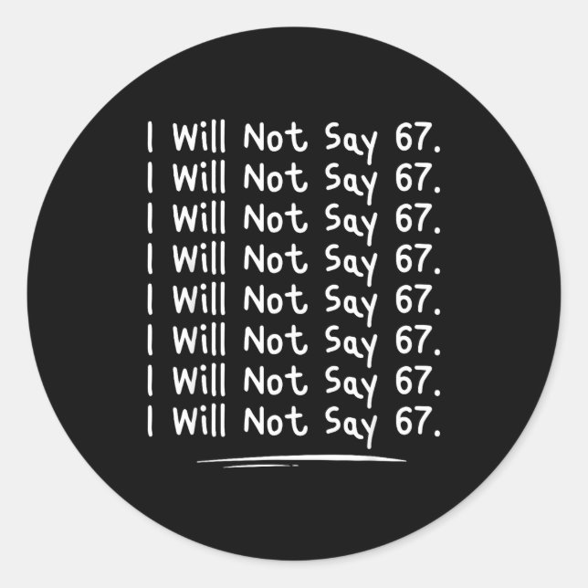 Funny Teacher Gen Alpha Clroom Humor, I Will Not S Classic Round Sticker (Front)