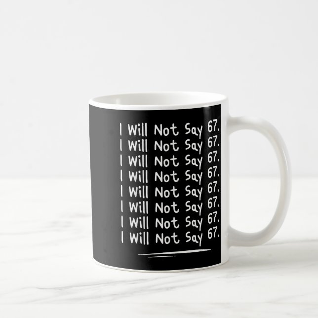 Funny Teacher Gen Alpha Clroom Humor, I Will Not S Coffee Mug (Right)