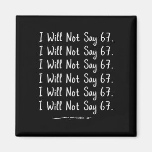 Funny Teacher Gen Alpha Clroom Humor I Will Not Sa Magnet