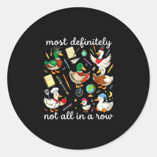 Funny teacher goose back to school ducks in a row classic round sticker