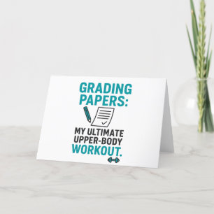 Funny Teacher Greeting Card – “Grading Papers