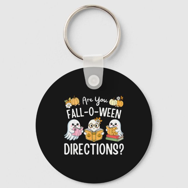 Funny Teacher Halloween Are You Fall O Ween Direct Key Ring (Front)