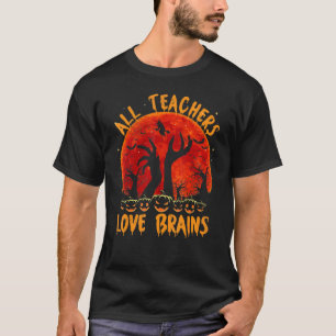 Funny Teacher Halloween Vintage All Teachers Love T-Shirt