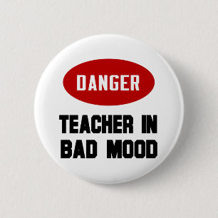 Funny Teacher in Bad Mood 6 Cm Round Badge