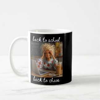 Funny Teacher Meme Back To School Back To Chaos Coffee Mug