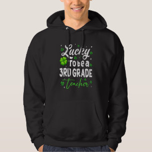Funny Teacher On St Patricku2019s Day Luck Third G Hoodie