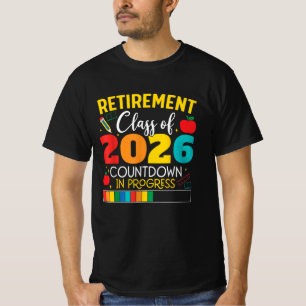 Funny Teacher Retirement Class Of 2026 Countdown  T-Shirt