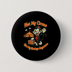 Funny teacher retirement retro not monkeys anymore 6 cm round badge