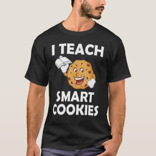 Funny Teacher Shirt I Teach Smart Cookies Shirt Ne