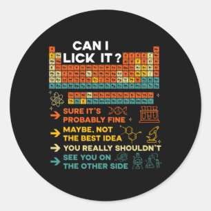 Funny Teacher Student Science Can I Lick It Period Classic Round Sticker