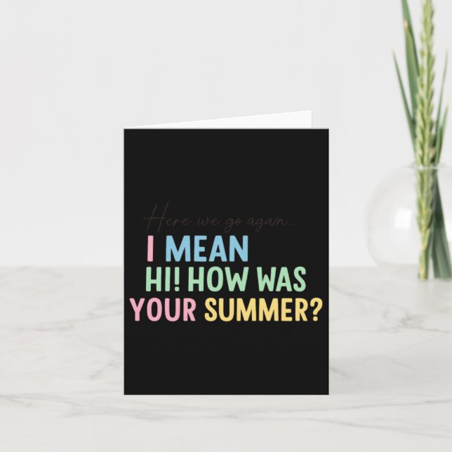 Funny Teacher Summer Greeting Quote Design Card (Front)