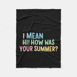 Funny Teacher Summer Greeting Quote Design Fleece Blanket