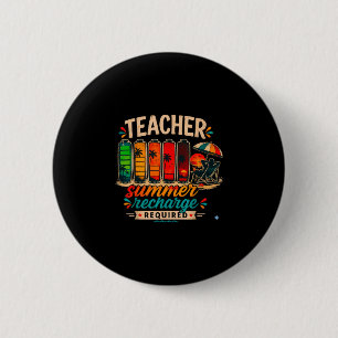 Funny teacher summer recharge required retro last 6 cm round badge