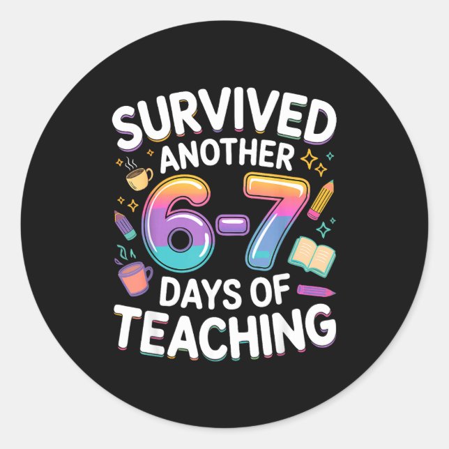 Funny Teacher Survived 67 Days Of Teaching Meme Ge Classic Round Sticker (Front)