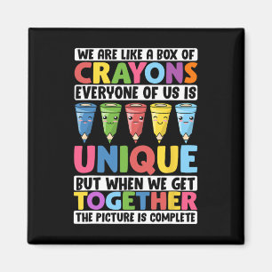 Funny Teacher We Are Like A Box Of Crayons 1 Magnet
