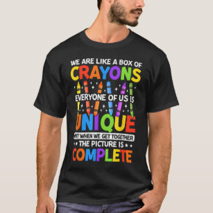 Funny Teacher We Are Like a Box of Crayons T-Shirt