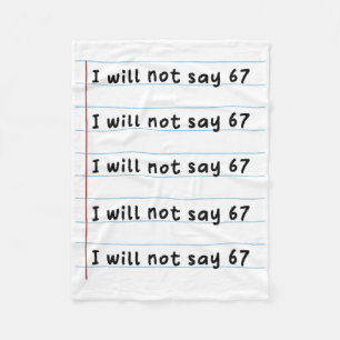 Funny Teacher Will Not Say 67 Meme School Humor Si Fleece Blanket