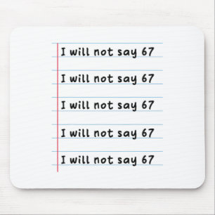 Funny Teacher Will Not Say 67 Meme School Humor Si Mouse Pad