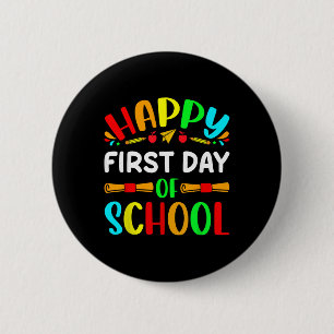 Funny Teachers Student Girl Boy Happy First Day Of 6 Cm Round Badge
