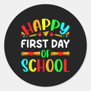 Funny Teachers Student Girl Boy Happy First Day Of Classic Round Sticker