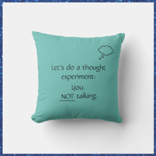 Funny Teal No Talking Cushion