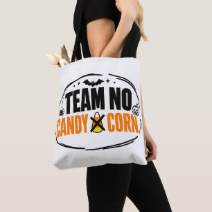 Funny Team No Candy Corn Halloween  Tote Bag