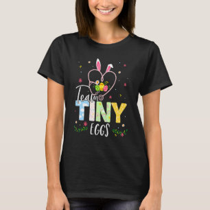 Funny Team Tiny Eggs Bunny Nicu Nurse Happy Easter T-Shirt