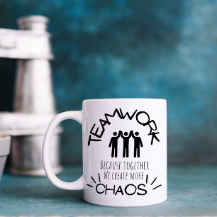 Funny Teamwork Chaos Coffee Mug