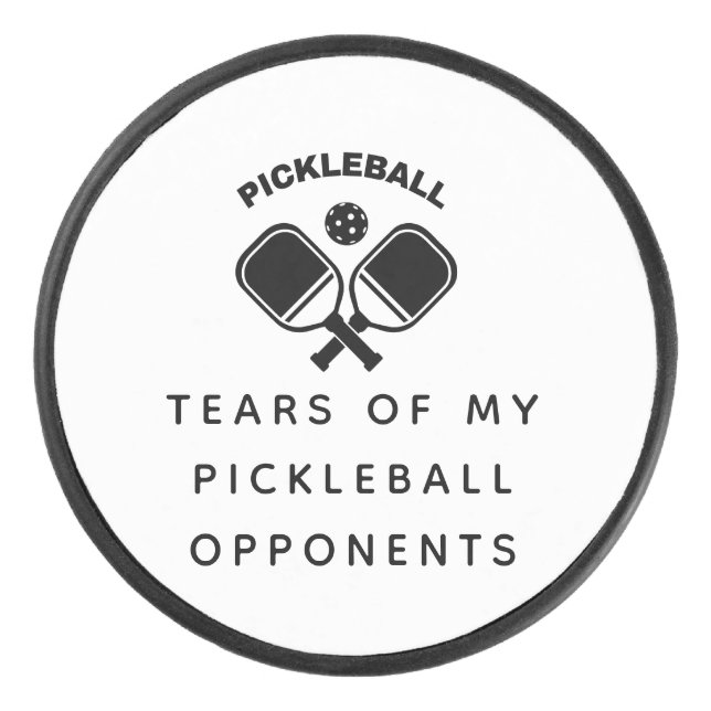 Funny Tears of my Pickleball Opponents  Hockey Puck (Front)