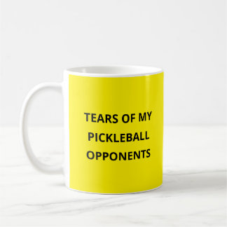 Funny Tears of my Pickleball Opponents Typography Coffee Mug
