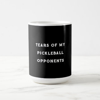 Funny Tears of my Pickleball Opponents Typography Coffee Mug