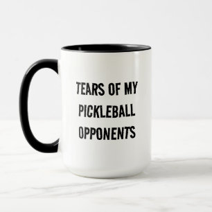 Funny Tears of my Pickleball Opponents Typography Mug